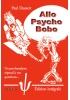 Allo Psycho Bobo - Édition intégrale