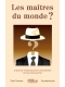 Les Maîtres du monde ? Les Maîtres du monde ?