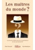 Les Maîtres du monde ?